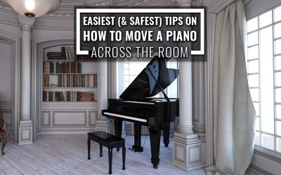 Easiest (& Safest) Tips on How to Move a Piano Across the Room