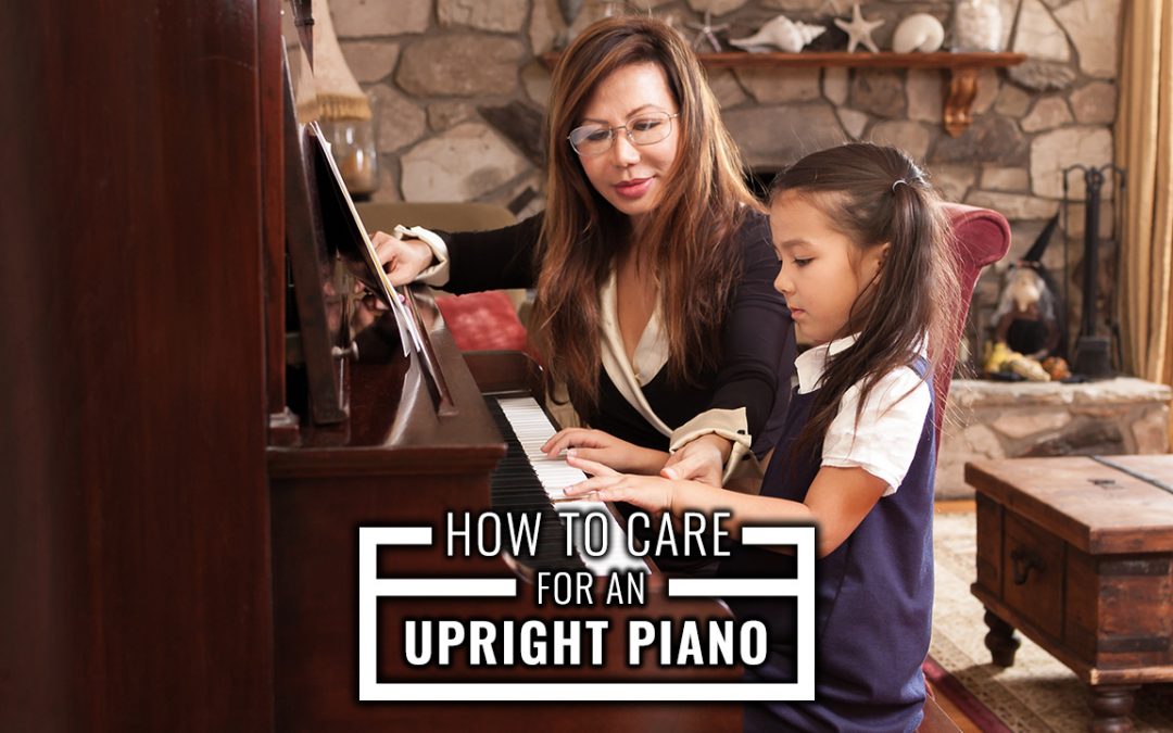 How to Care for an Upright Piano