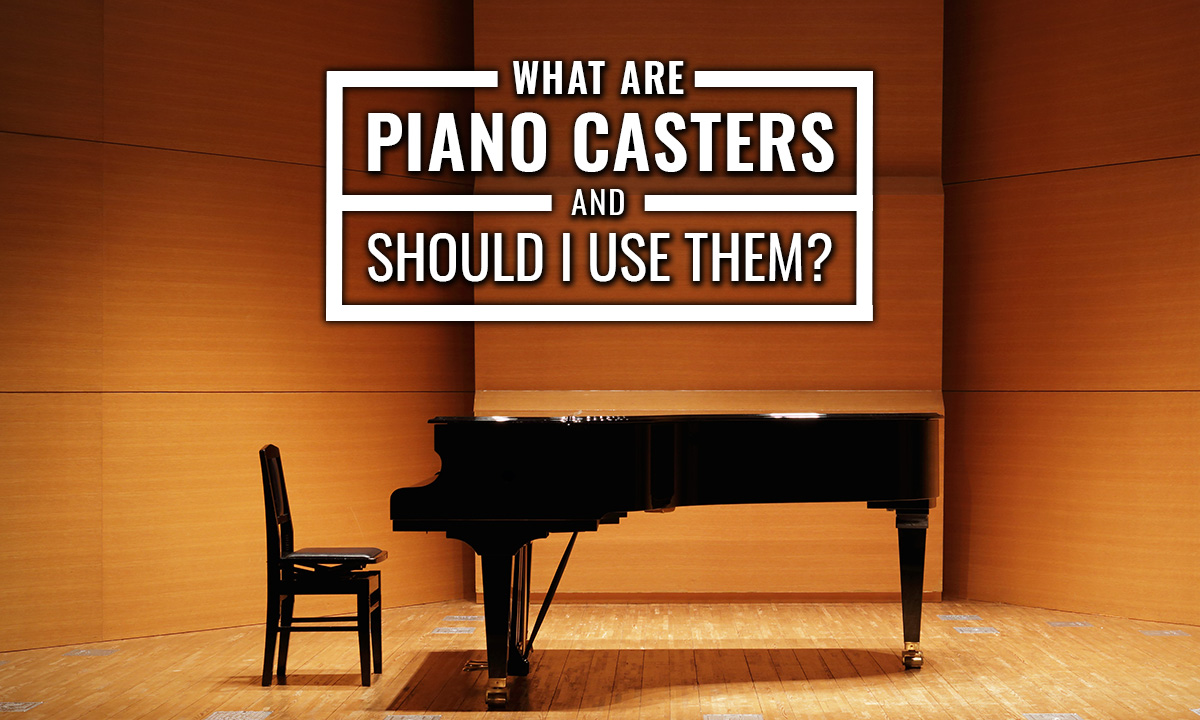 What Are Piano Casters And Should I Use, Piano Casters For Hardwood Floors