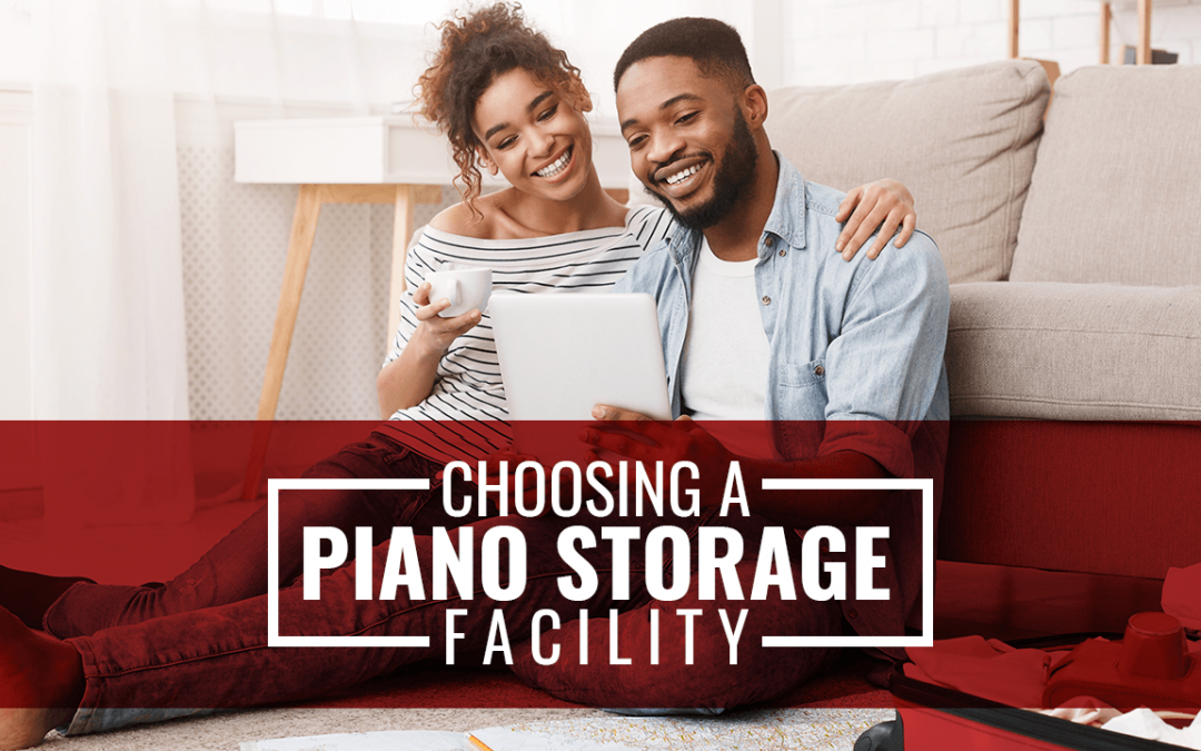Choosing a Piano Storage Facility