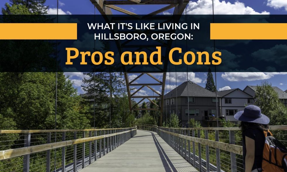 What it's Like Living in Hillsboro, Oregon Pros and Cons